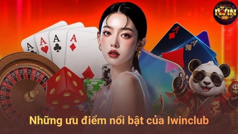 Lý do nên chọn chơi tại IWINCLUB